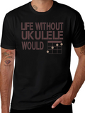 Life Without Ukulele T-Shirt - Music Lover Tee