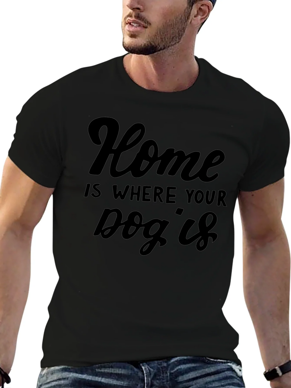 Home is Where Your Dog Is T-Shirt