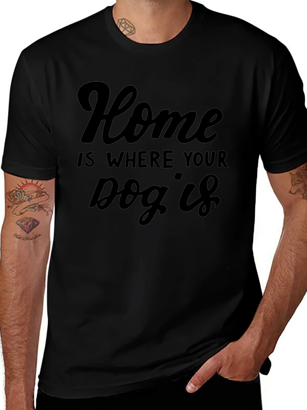 Home is Where Your Dog Is T-Shirt