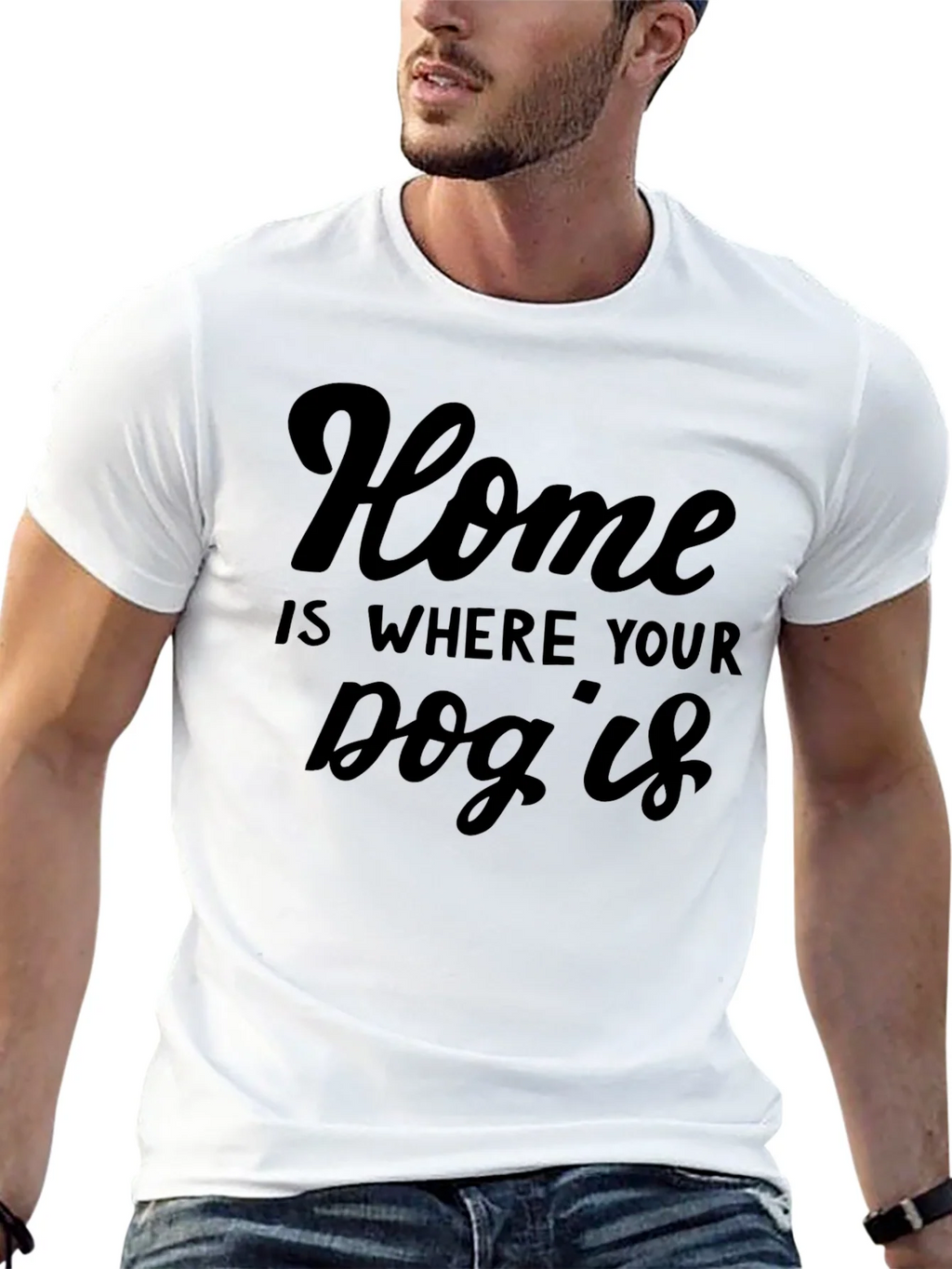 Home is Where Your Dog Is T-Shirt