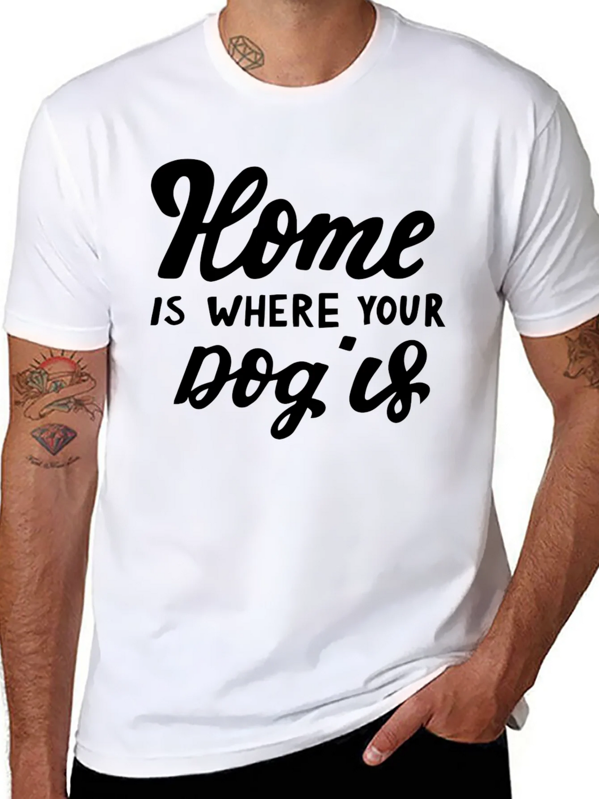 Home is Where Your Dog Is T-Shirt