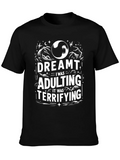 Dreamt Adulting Tee - Terrifying Adult Humor T-Shirt