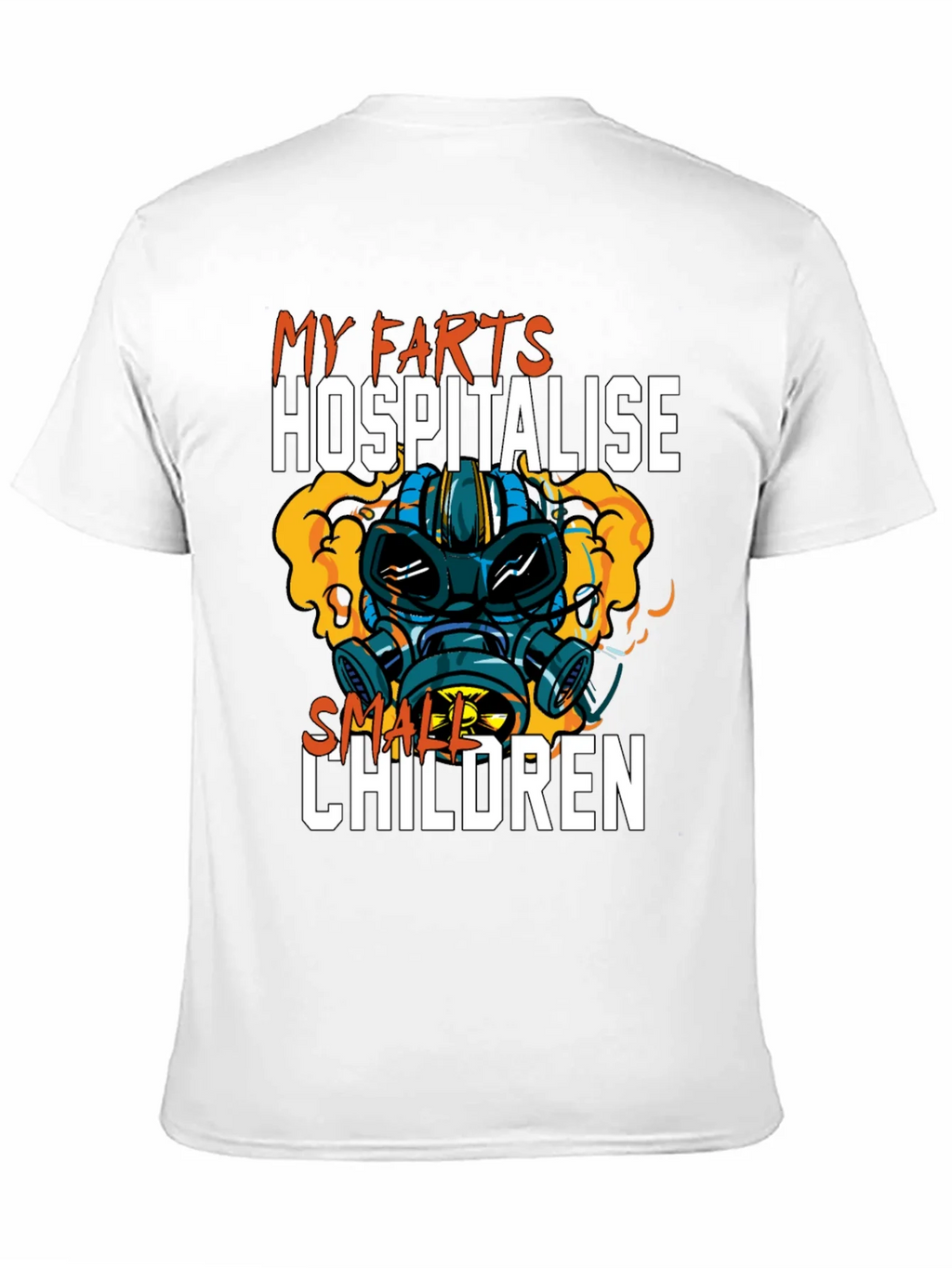 Humorous My Farts Hospitalise Small Children T-Shirt