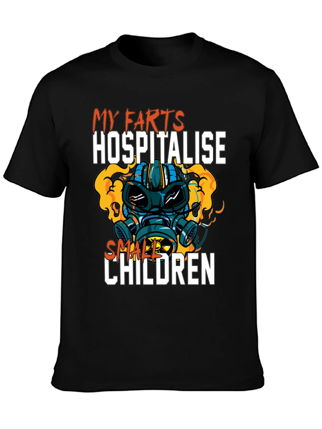 Humorous My Farts Hospitalise Small Children T-Shirt