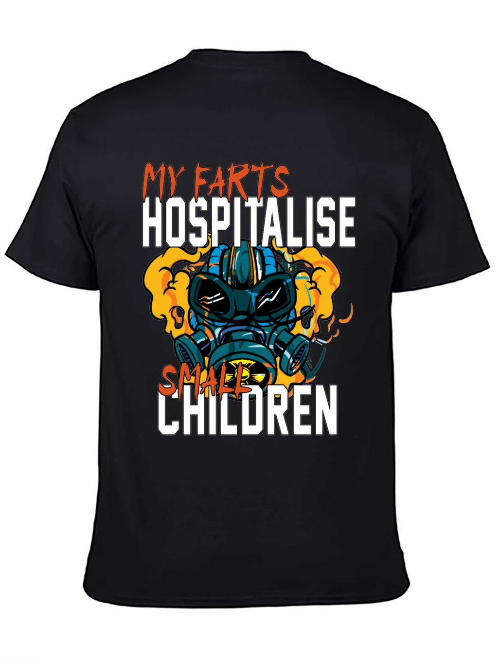 Humorous My Farts Hospitalise Small Children T-Shirt