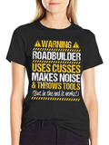 Warning Roadbuilder T-Shirt