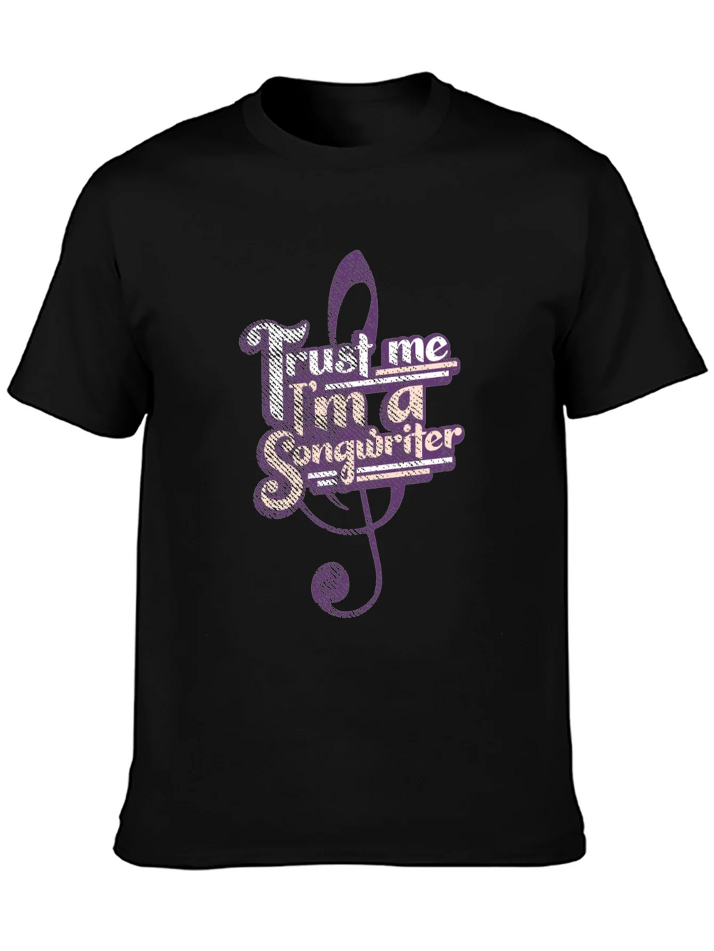 Trust Me Im a Songwriter Graphic Tee