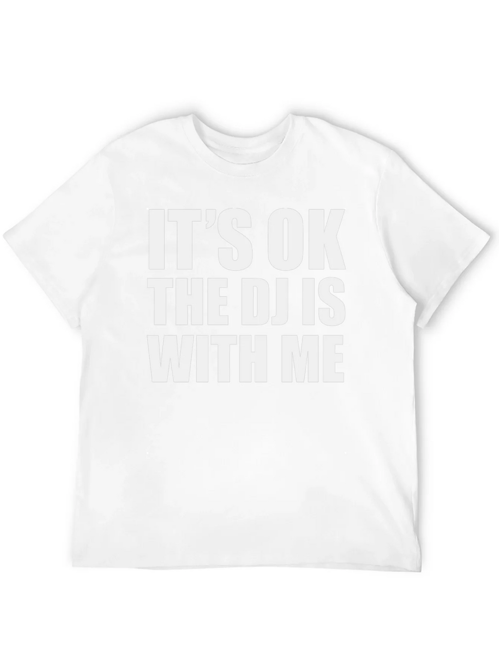 Its OK The DJ Is With Me Black T-Shirt