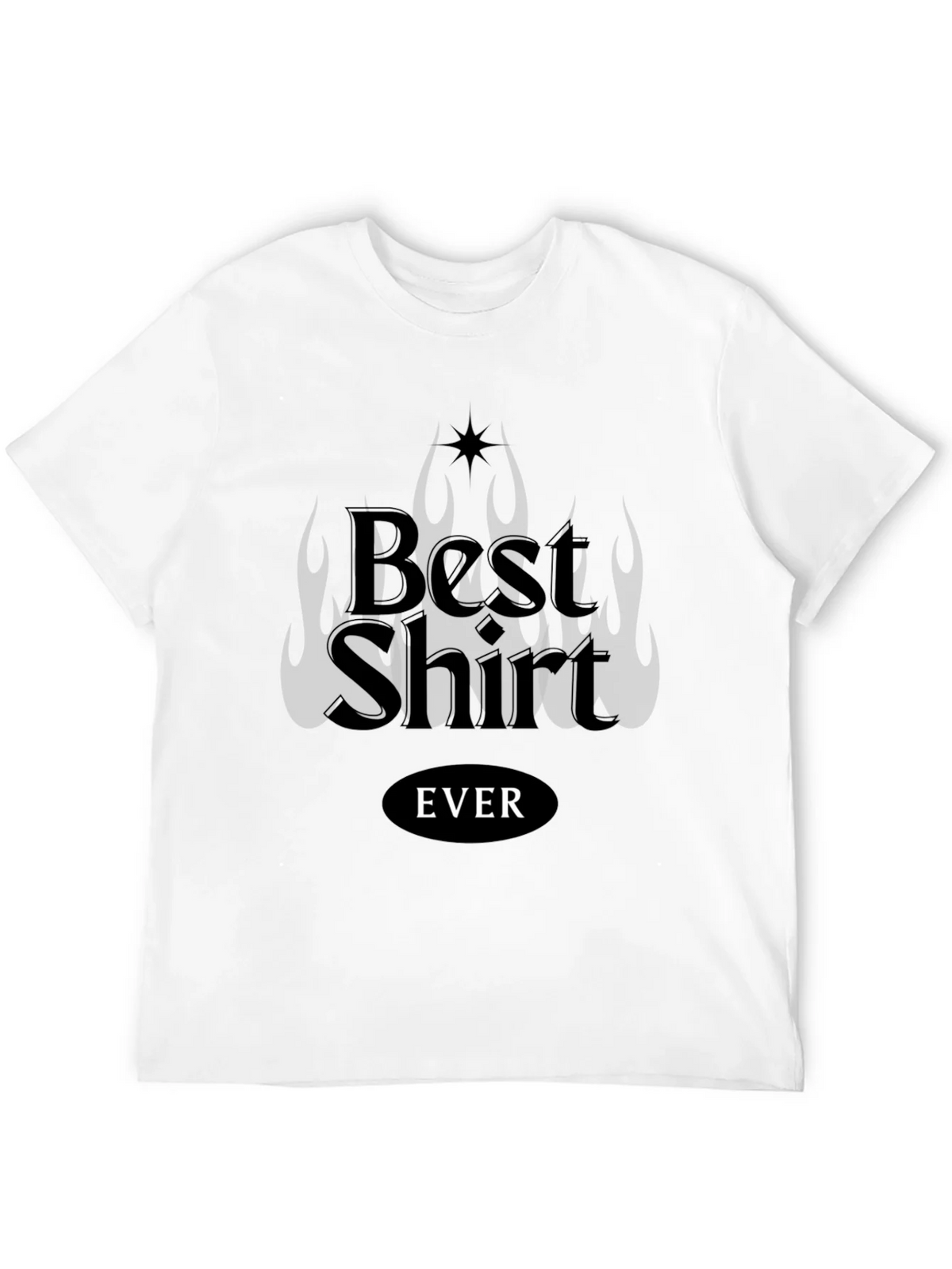 Best Shirt EVER Graphic Tee
