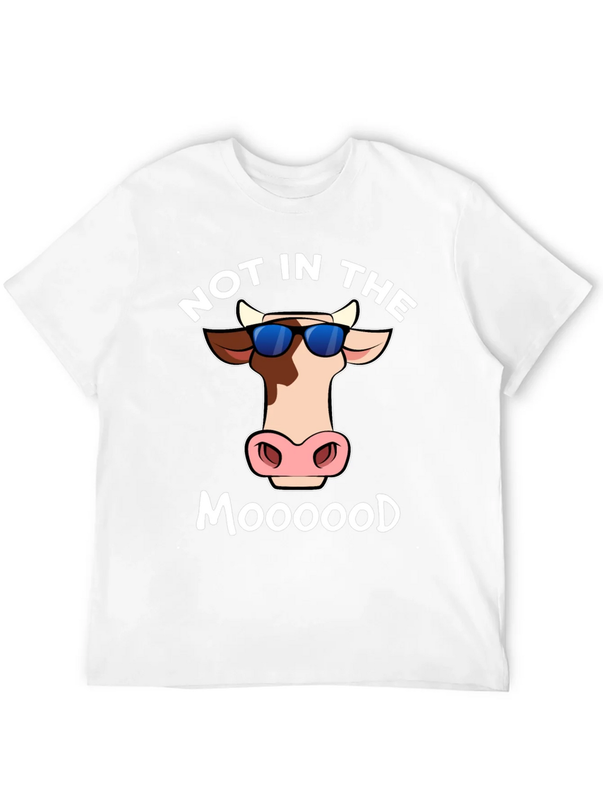 Not In The Moood T-Shirt - Funny Cow Tee