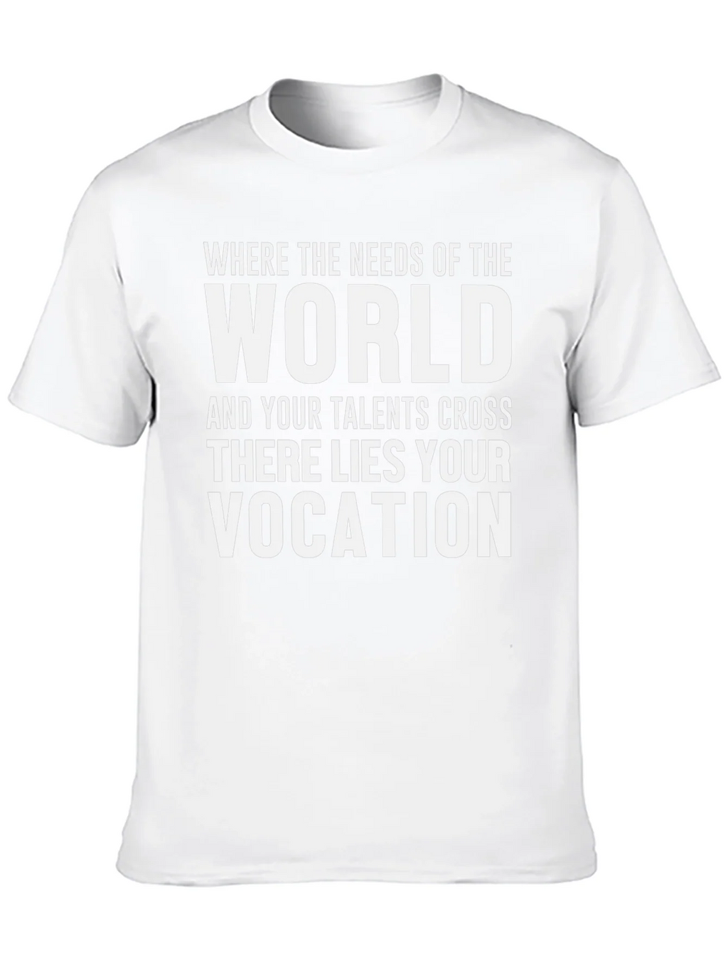 Where World Needs Talents Cross Vocation T-Shirt