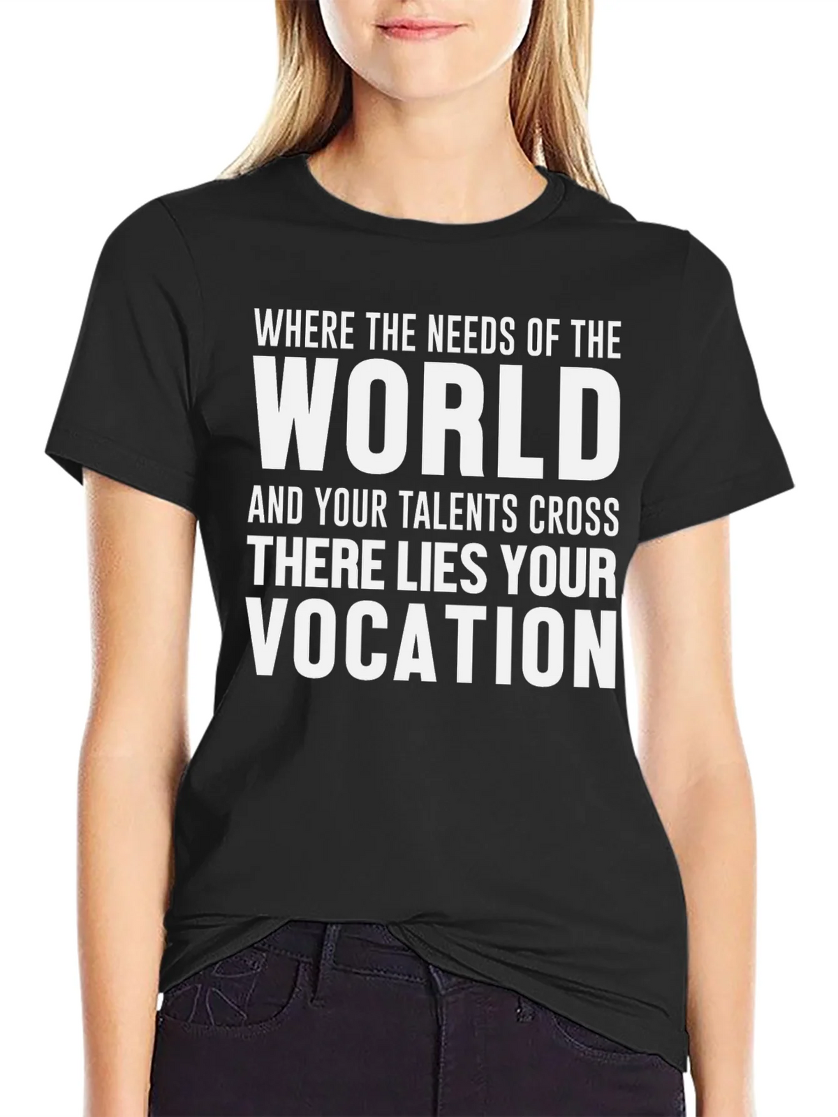 Where World Needs Talents Cross Vocation T-Shirt
