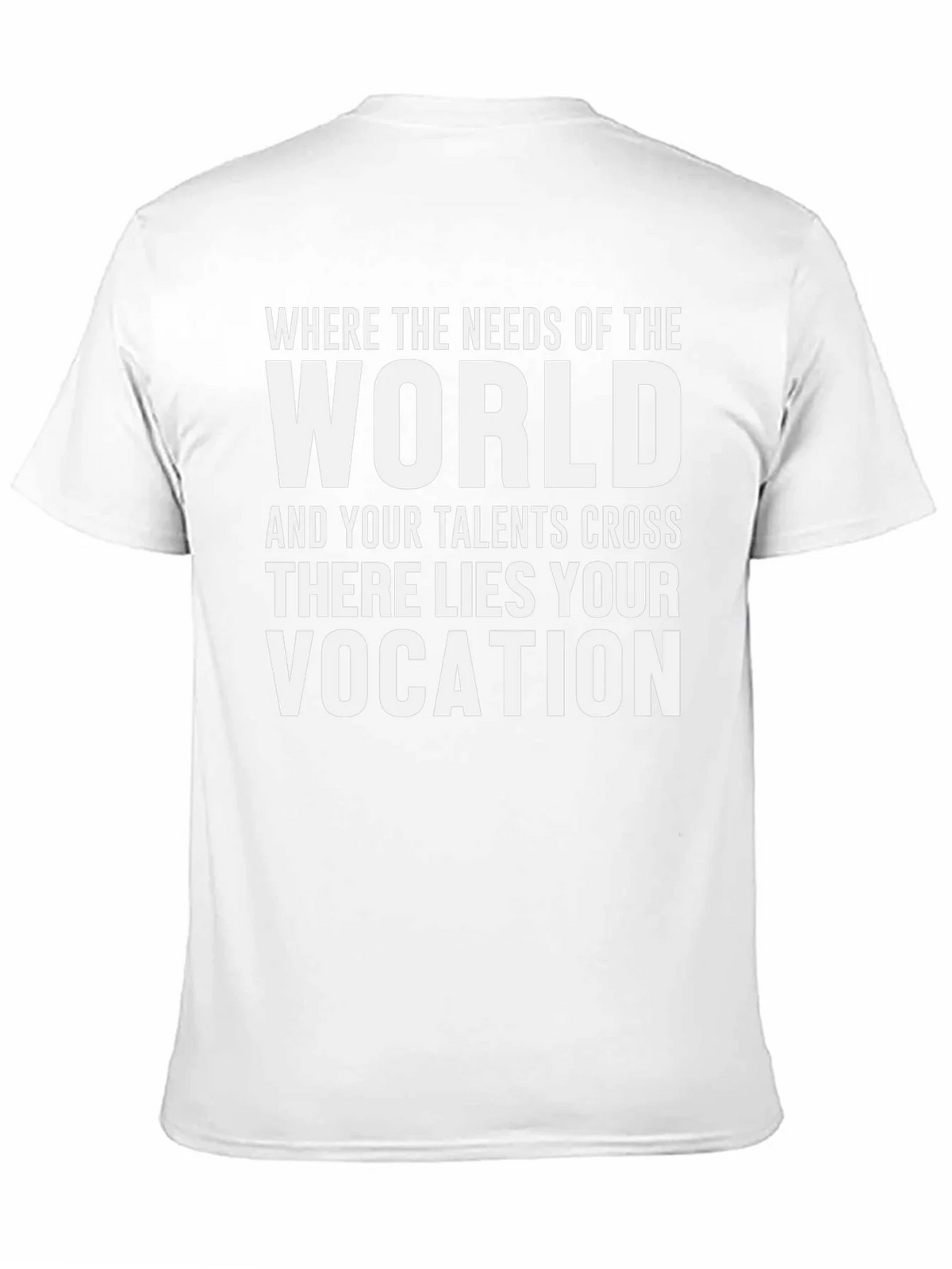 Where World Needs Talents Cross Vocation T-Shirt