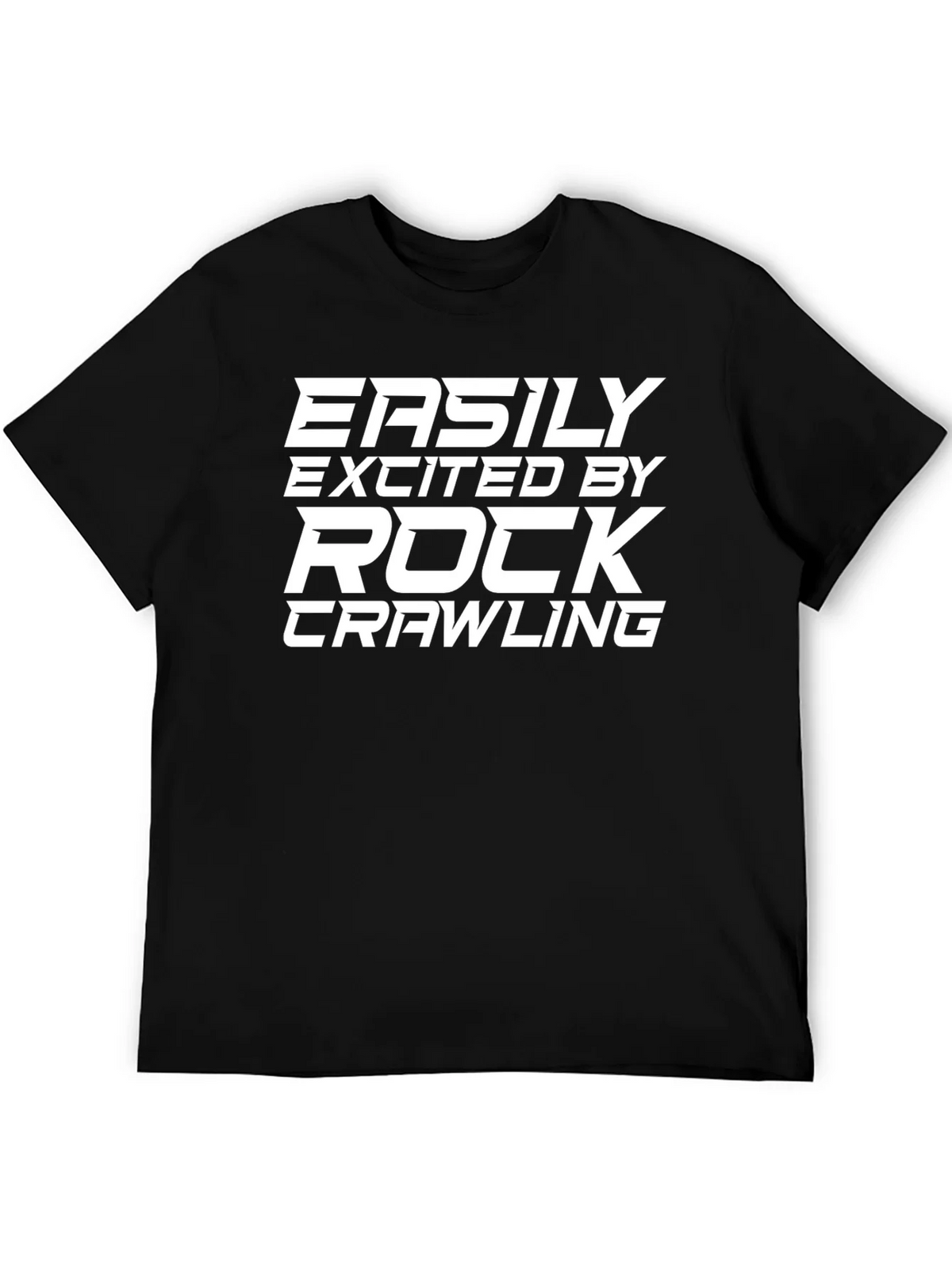 Rock Crawling Fan T-Shirt - Easily Excited