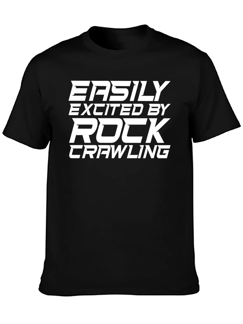 Rock Crawling Fan T-Shirt - Easily Excited