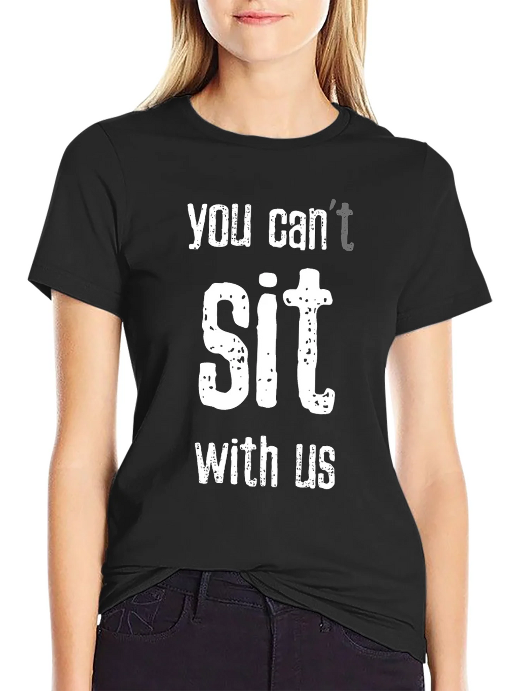 Funny You Cant Sit With Us Black T-Shirt