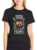 Always Be a Sloth Graphic T-Shirt